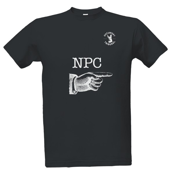 Tričko s potlačou NPC vedľa mňa